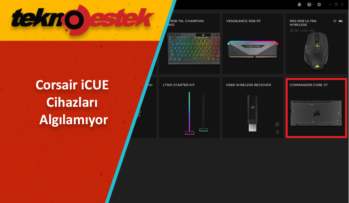 Corsair iCUE Cihazları Algılamıyor Sorunu ve Çözümleri Corsair iCUE Cihazları Algılamıyor Sorunu ve Çözümleri