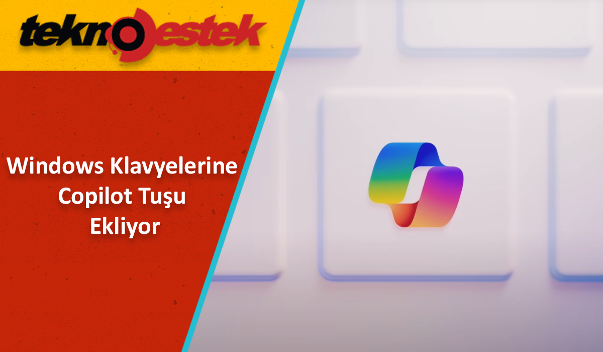 Microsoft Windows Klavyelerine Copilot Tuşu Ekliyor