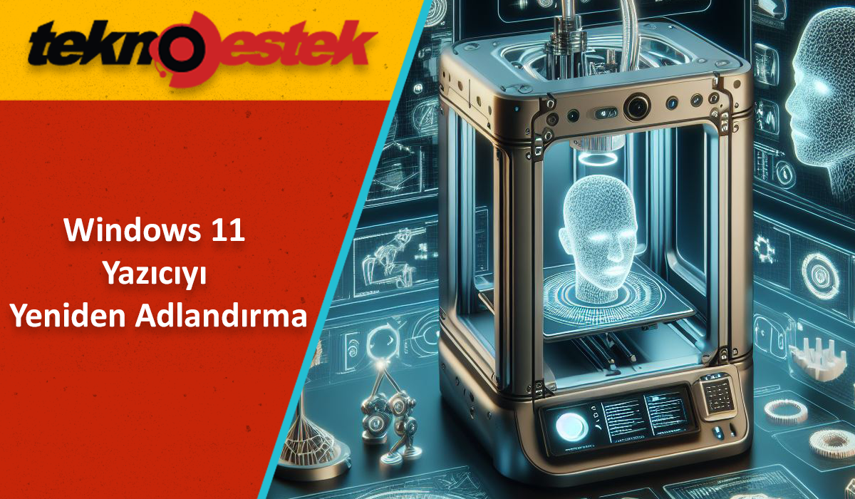 Bir Yazıcıyı Yeniden Adlandırma