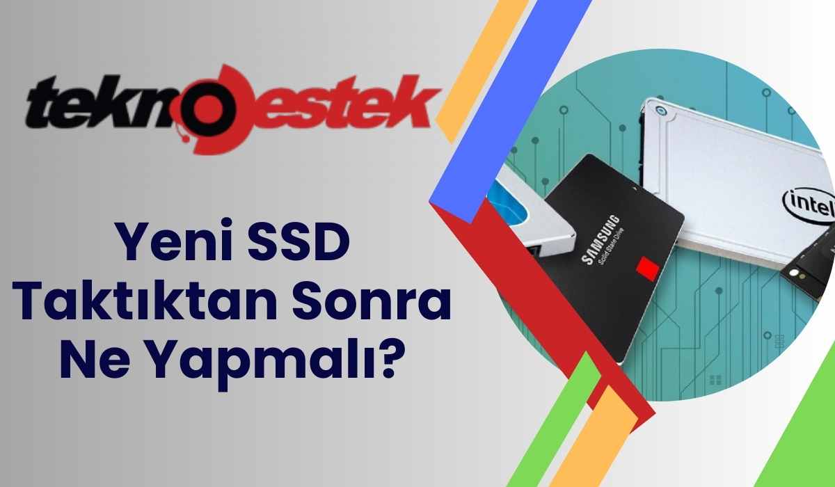 Yeni SSD Taktiktan Sonra Ne Yapmali - Yeni SSD Taktıktan Sonra Ne Yapmalı?