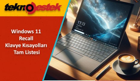 Windows 11 Recall Klavye Kisayollari Tam Listesi - Windows 11 Recall Klavye Kısayolları Tam Listesi