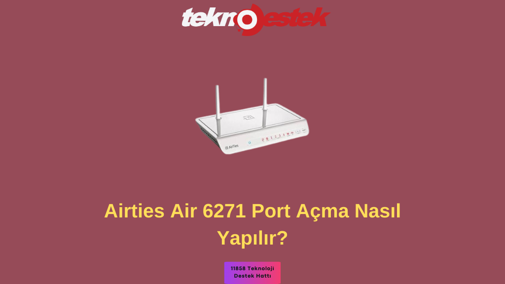 Airties Air 6271 Port Acma Adimlari - Airties Air 6271 Port Açma Nasıl Yapılır?