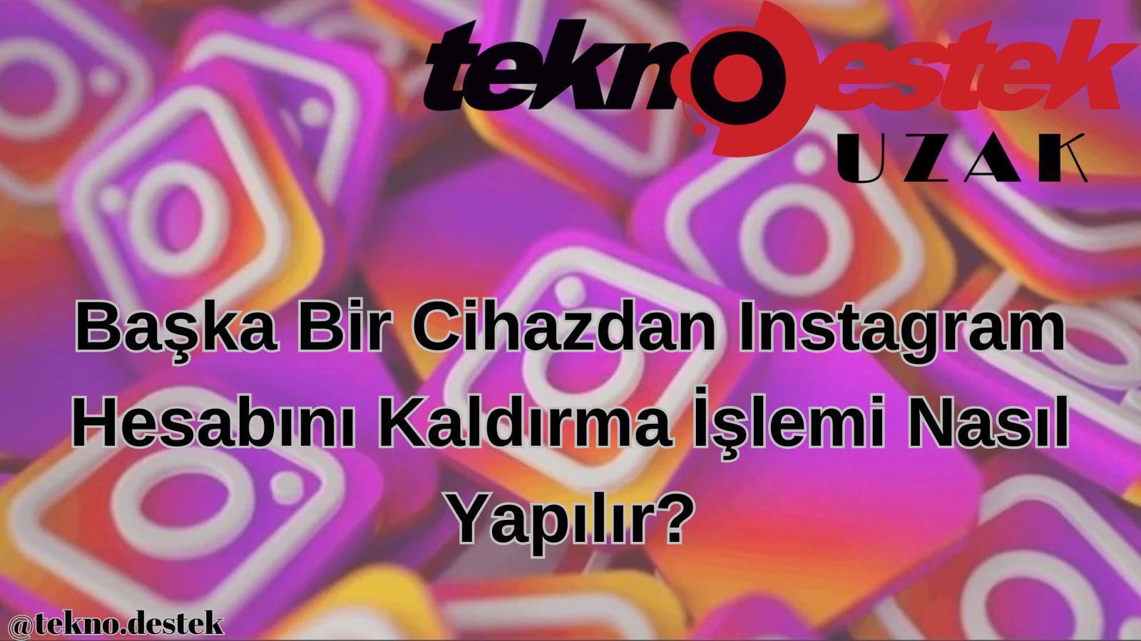 Başka Bir Cihazdan Instagram Hesabını Kaldırma WhatsApp Image 2024 06 10 at 03.28.03 - Başka Bir Cihazdan Instagram Hesabını Kaldırma İşlemi Nasıl Yapılır?