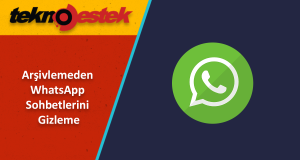 WhatsApp Sohbetlerini Gizleme