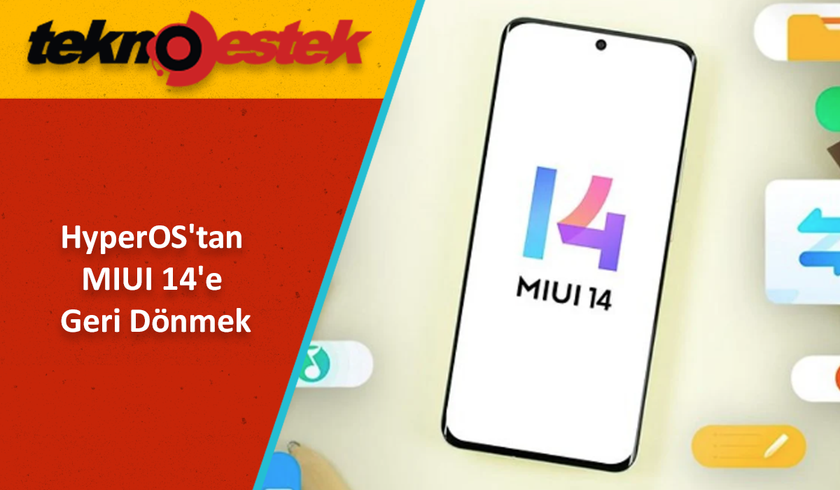 MIUI 14'e Geri Dönmek