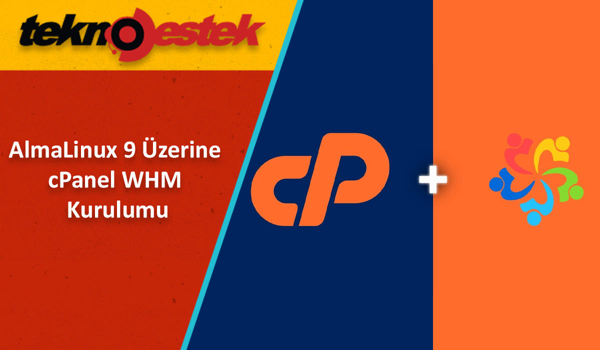 AlmaLinux 9 Üzerine cPanel WHM Kurulumu AlmaLinux 9 üzerine cPanel/WHM Kurulumu