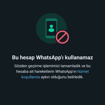 WhatsApp'tan Ban yedim