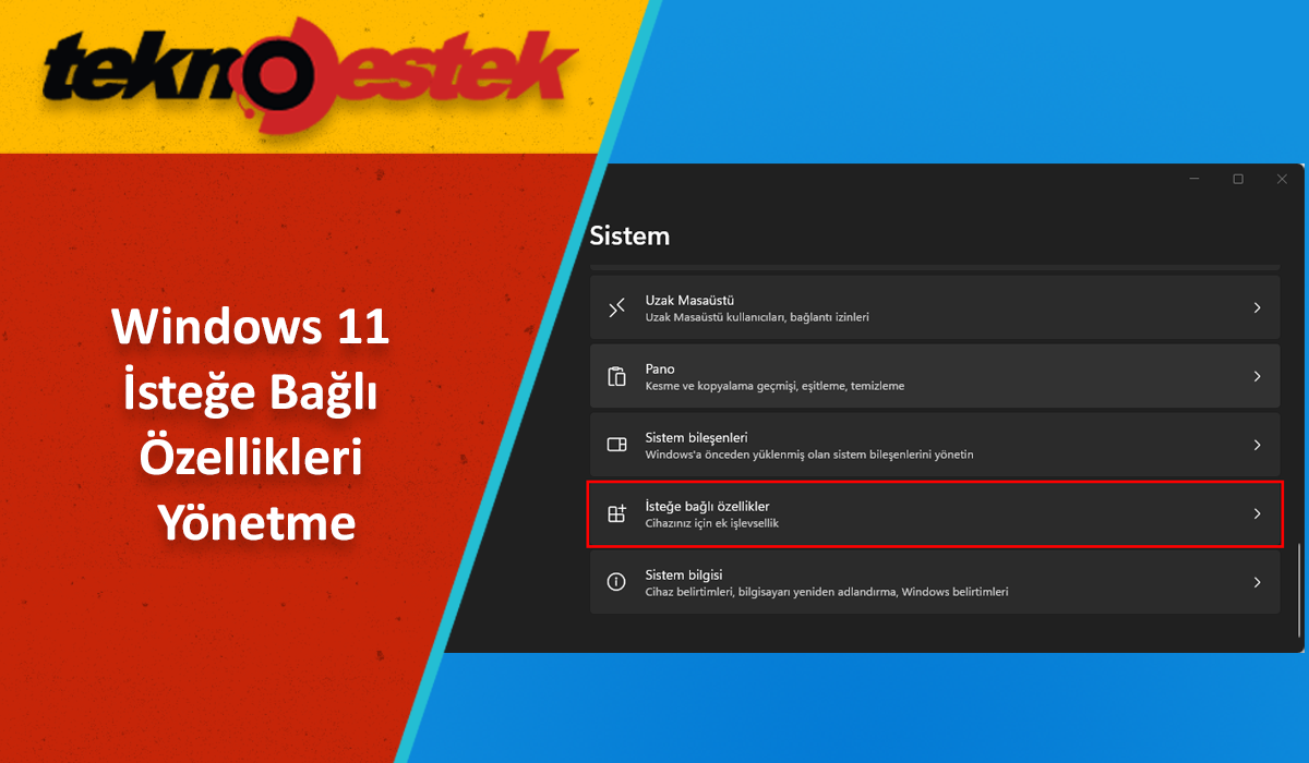 Windows 11 Istege Bagli Ozellikleri Yonetme