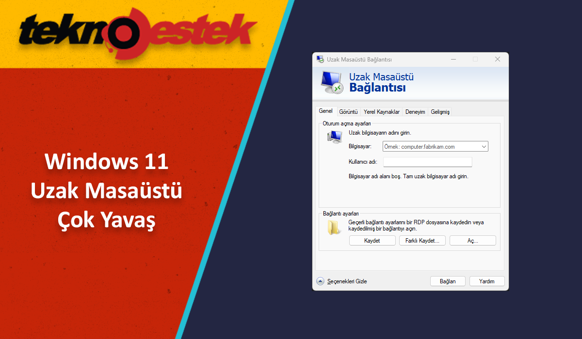 Windows 11 Uzak Masaüstü Bağlantısı Çok Yavaş