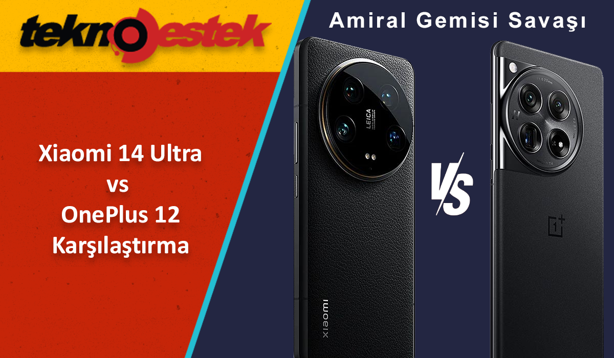 Xiaomi 14 Ultra vs OnePlus 12 Karşılaştırması