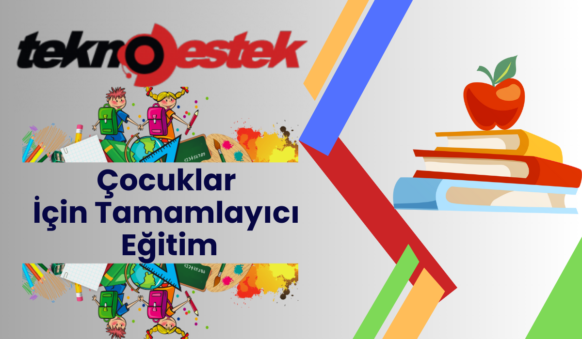 Çocuklar İçin Tamamlayici Eğitim - Çocuklar için Tamamlayıcı Eğitim
