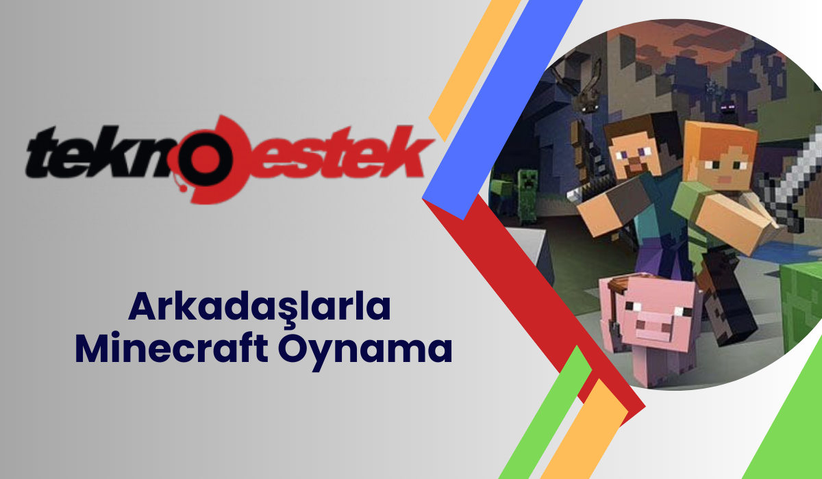 Arkadaşlarla Minecraft Oynama