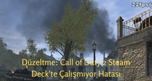 Call of Duty 2 Steam Deck'te Çalışmıyor Hatası