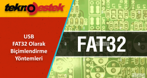 USB FAT32 Olarak Biçimlendirme Yöntemleri