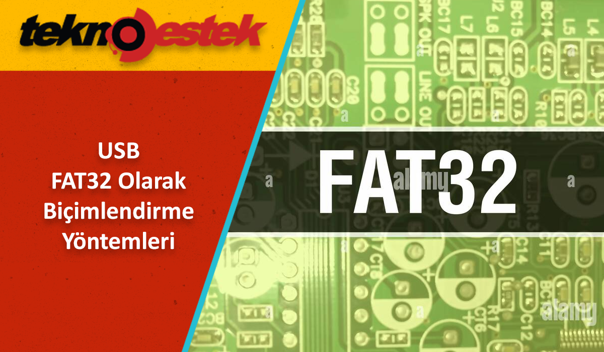 USB FAT32 Olarak Biçimlendirme Yöntemleri