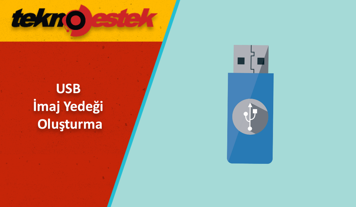 USB Imaj Yedegi Olusturma