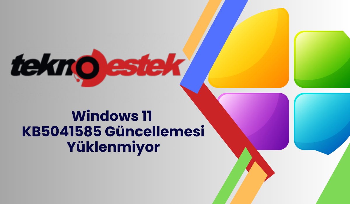 Windows 11 KB5041585 Güncellemesi Yüklenmiyor