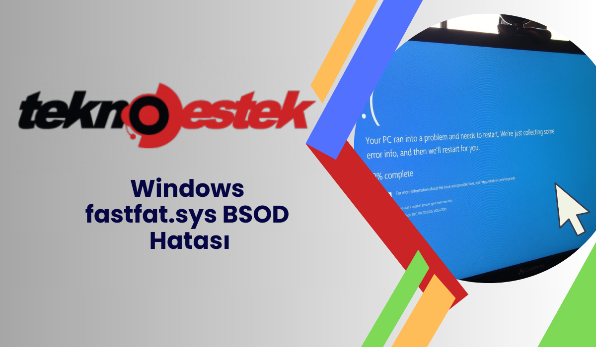 Windows fastfat.sys BSOD Hatasi