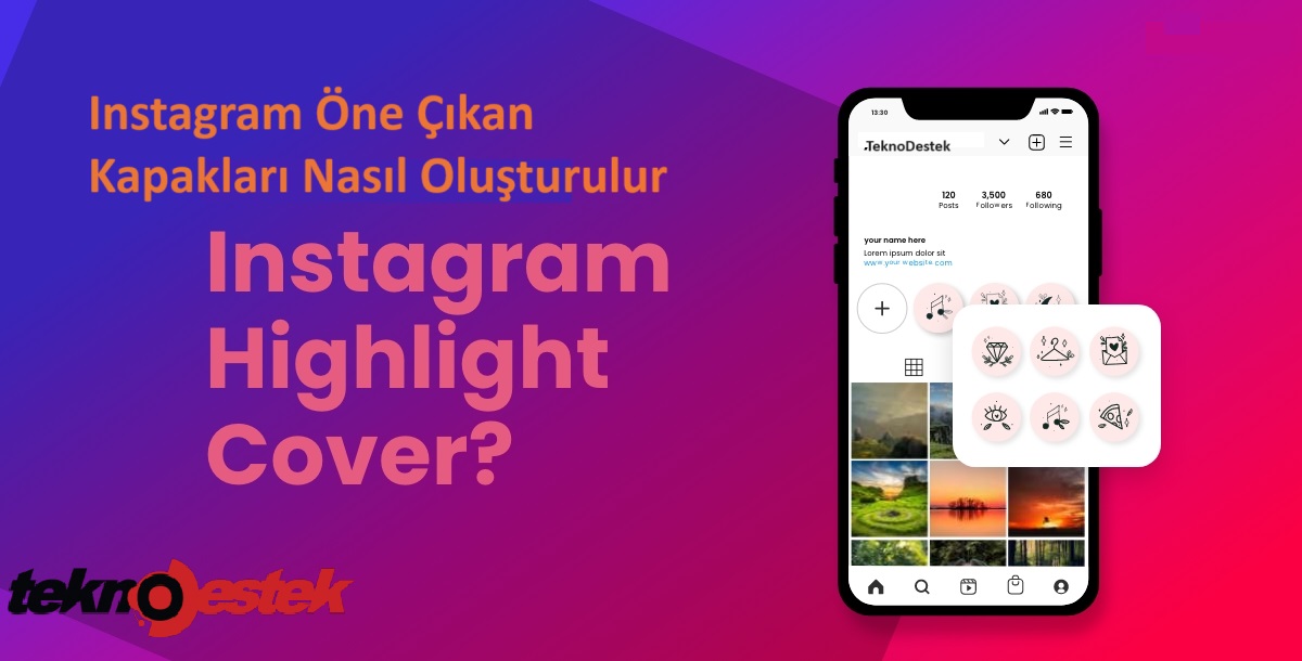 Instagram One Cikan Kapaklari Nasil Olusturulur - Instagram Öne Çıkan Kapakları Nasıl Oluşturulur