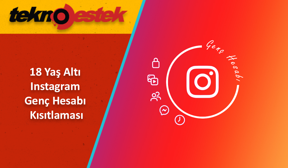 18 Yaş Altı Instagram Genç Hesabı Kısıtlaması 18 Yas Alti Instagram Genc Hesabi Kisitlamasi - 18 Yaş Altı Instagram Genç Hesabı Kısıtlaması