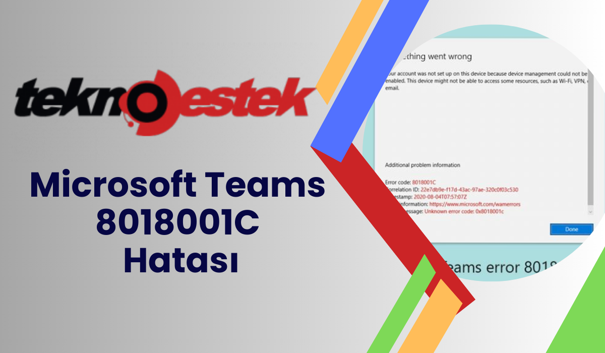 Microsoft Teams 8018001C Hatasi - Microsoft Teams 8018001C Hatası