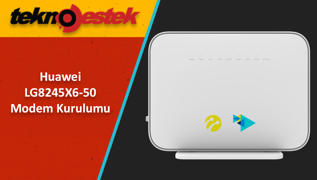 Huawei LG8245X6 50 Modem Kurulumu