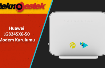 Huawei LG8245X6 50 Modem Kurulumu