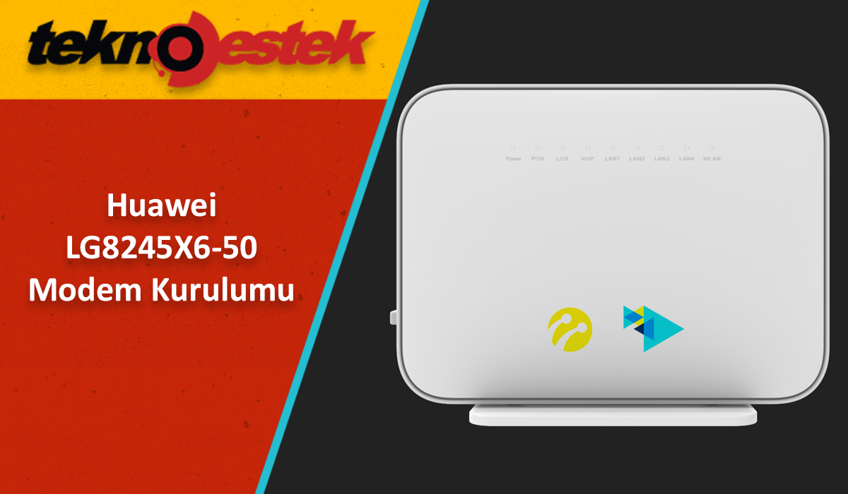 Huawei LG8245X6 50 Modem Kurulumu