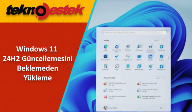 Windows 11 24H2 Güncellemesini Beklemeden Yükleme Adımları