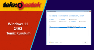 USB'den Windows 11 24H2 Temiz Kurulum