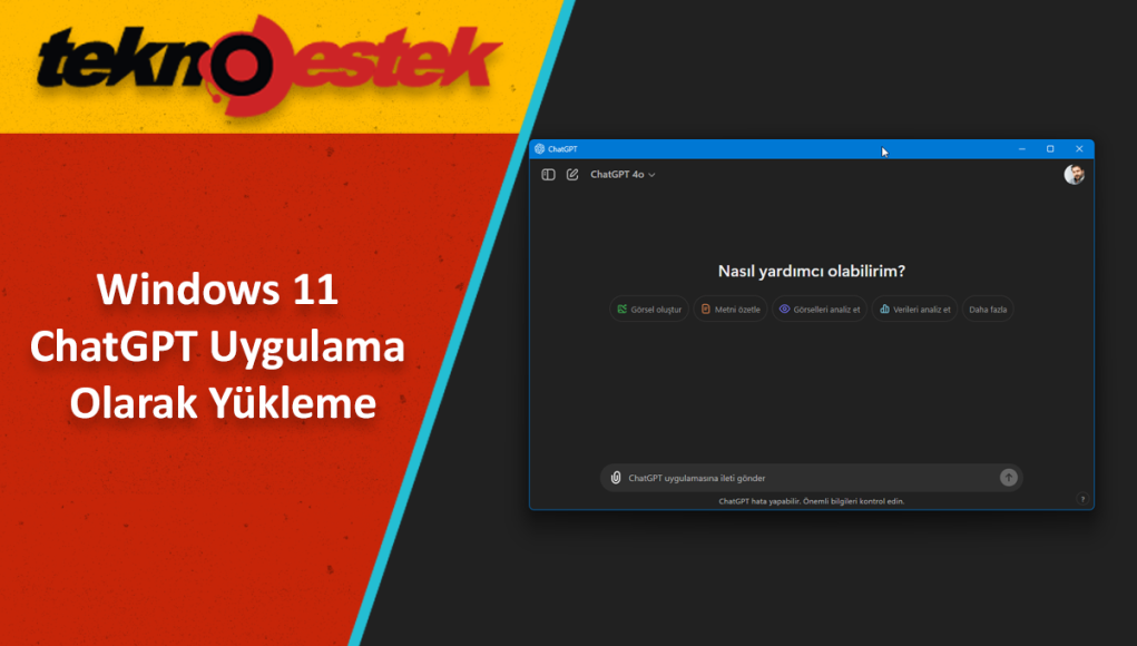 ChatGPT Uygulama Olarak Yükleme