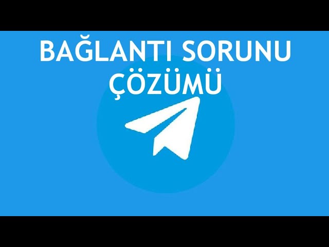 Telegram Bağlanıyor Sorunu Nasıl Düzeltilir Çözümleri