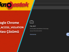 Chrome STATUS_ACCESS_VIOLATION Hatası Çözümü