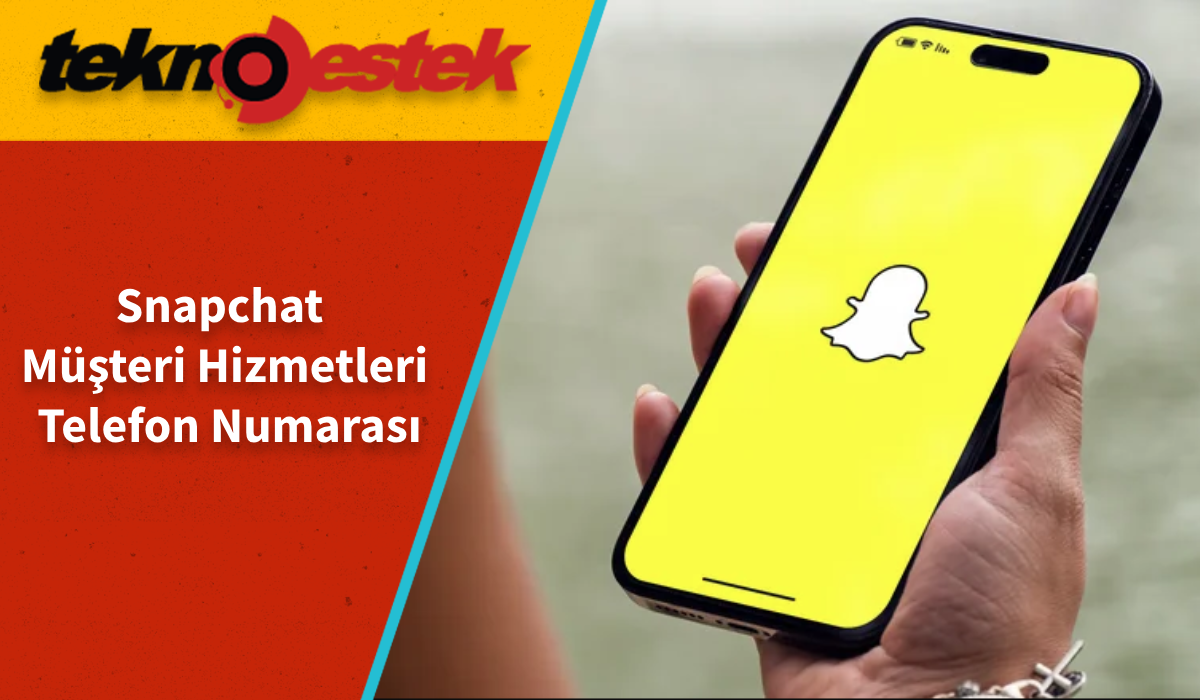 Snapchat Müşteri Hizmetleri Telefon Numarası