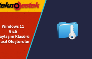 Windows 11 Gizli Paylaşım Klasörü Oluşturma