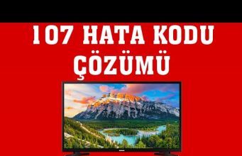 Samsung TV Hata Kodu 107 Sorunu ve çözüm adımları