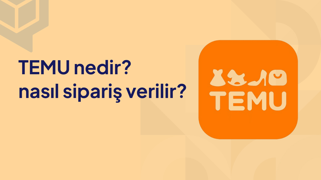 Temu Nedir Nasil Alisveris Yapilir - Temu Nedir? Nasıl Alışveriş Yapılır?