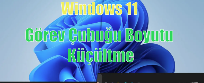 Windows 11 Görev Çubuğu Boyutunu Ayarlama