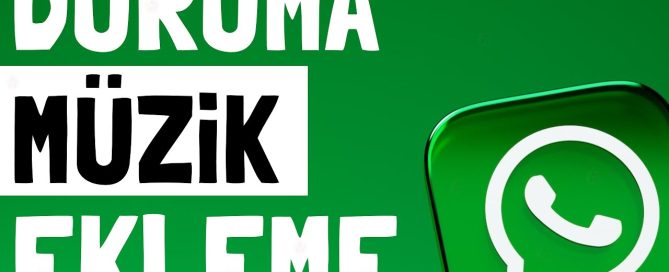 Whatsapp Müzik Ekleme Özelliği