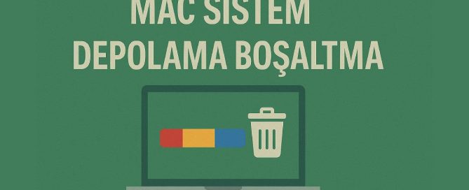 MacBook’ta Sistem Depolama Alanı Nasıl Boşaltılır Alan Nasıl Açılır