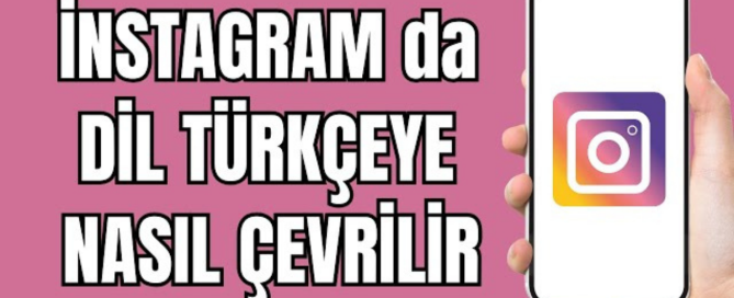 İnstagram Kendiliğinden İngilizce Oldu Nasıl Düzeltilir