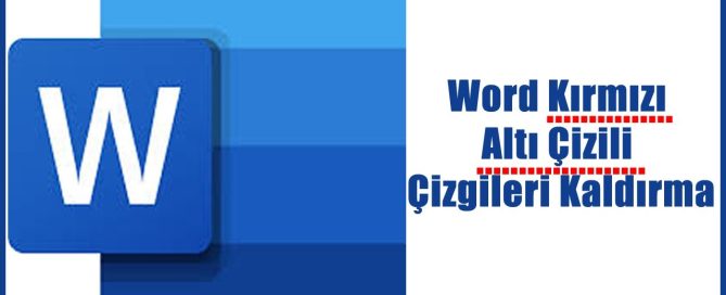 Word Kırmızı Altı Çizili Metin Kaldırma