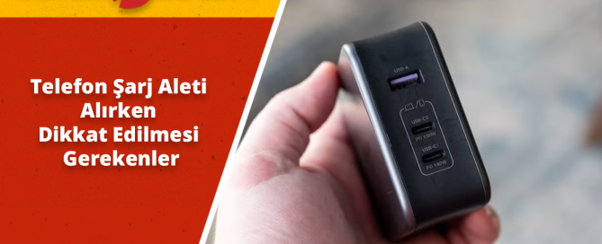 Telefon Şarj Aleti Alırken Nelere Dikkat Edilmeli