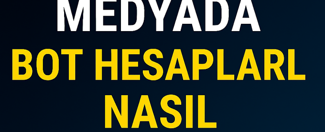 Sosyal Medyada Bot Hesaplarla Nasıl Mücadele Edilir Yolları Neler