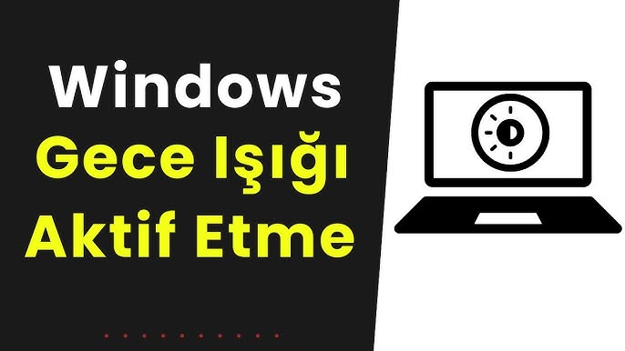 Bilgisayar Gece Modu Otomatik Açılmıyorsa Nasıl Düzelir Bilgisayar Gece Modu Otomatik Açılmıyorsa Nasıl Düzelir Yolları Neler