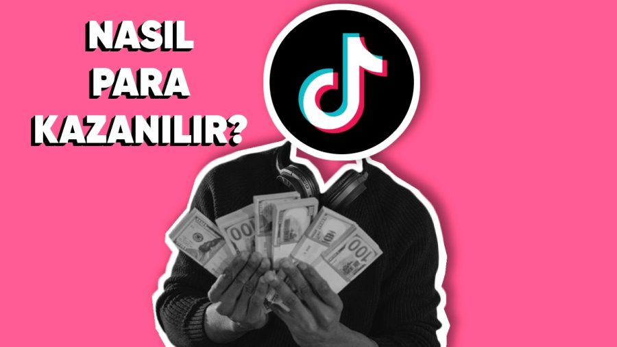 Tiktok tan Nasıl Para Kazanılır Tiktok tan Nasıl Para Kazanılır