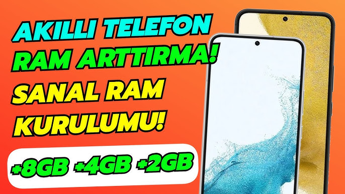 Sanal Ram Özelliği Telefonlarda Nasıl Aktif Edilir Sanal Ram Özelliği Telefonlarda Nasıl Aktif Edilir Yolları Neler