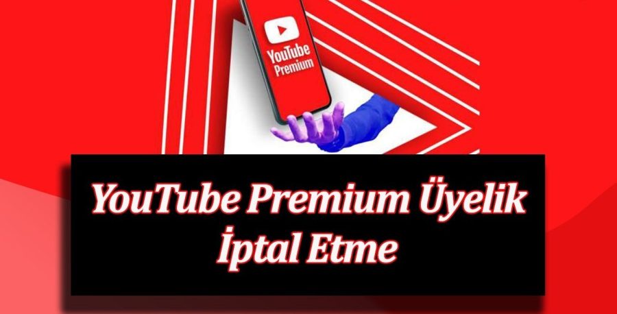 Youtube Premium Aboneliği Nasıl İptal Edilir
