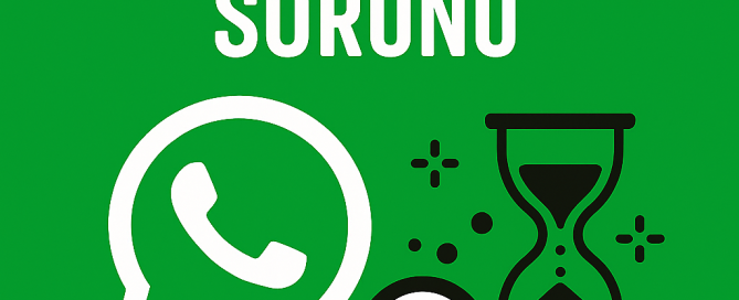 WhatsApp Mesajlar Geç Gidiyor Sorunu Yolları Neler