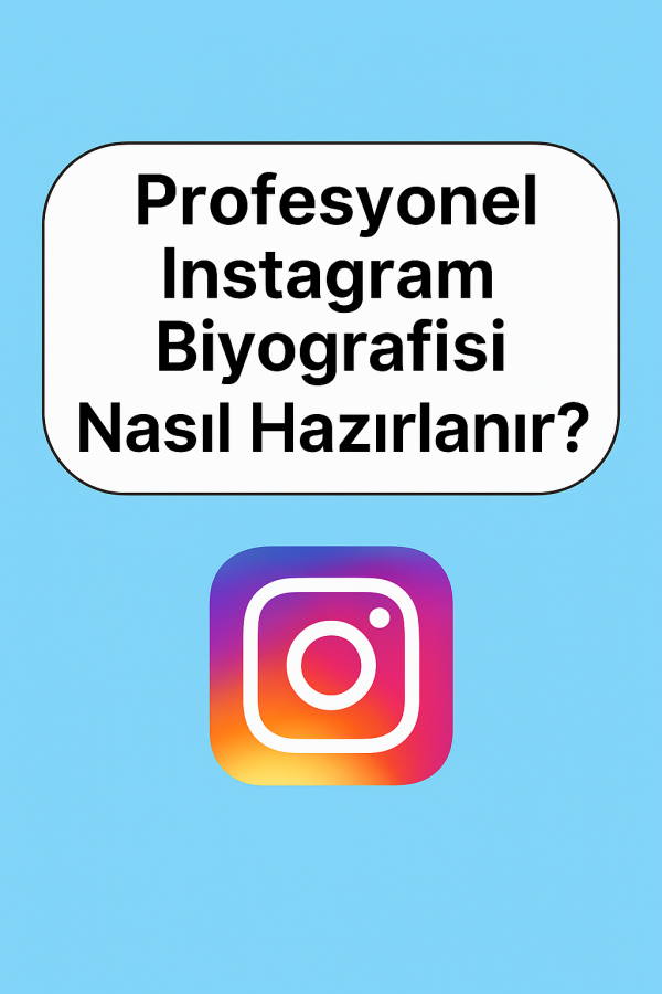 Profesyonel Instagram Biyografisi Nasıl Hazırlanır Yolları Neler
